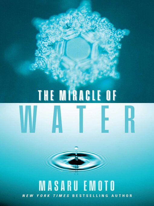 Title details for The Miracle of Water by Masaru Emoto - Wait list